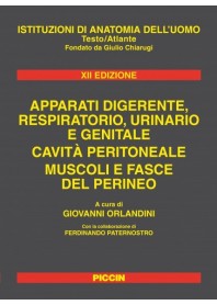 Apparati Digerente, Respiratorio, Urinario e Genitale - Cavita' Peritoneale, Muscoli e Fasce del Perineo di Orlandini