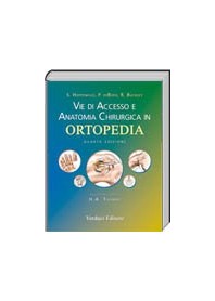 Vie di Accesso e Anatormia Chirurgica in Ortopedia di Hoppenfeld, deBoer