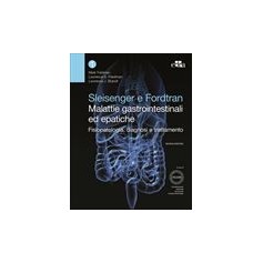Sleisenger e Fordtran Malattie Gastrointestinali ed Epatiche di Feldman, Friedman, Brandt