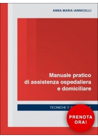 Manuale Pratico di Assistenza Ospedaliera e Domiciliare di Iannicelli