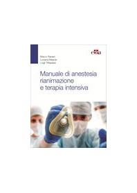 Manuale di Anestesia Rianimazione e Terapia Intensiva di Ranieri, Mascia, Tritapepe