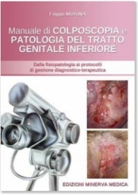 Manuale di Colposcopia e Patologia del Tratto Genitale Inferiore di Murina