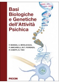 Basi Biologiche e Genetiche dell’Attività Psichica di Mangia, Bevilacqua, Amicarelli, Fiorenza, Chieffi, Tiso