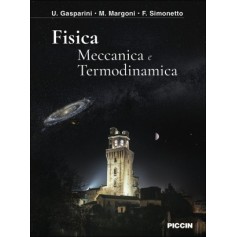 Fisica Meccanica e Termodinamica di Gasparini, Margoni, Simonetto