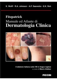Fitzpatrick Manuale Atlante di Dermatologia Clinica di Wolff, Johnson, Saavedra, Roh