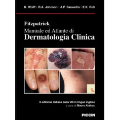 Fitzpatrick Manuale Atlante di Dermatologia Clinica di Wolff, Johnson, Saavedra, Roh