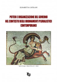 Poteri e Organizzazione del Governo nel Contesto degli Ordinamenti Pluralistici Contemporanei di Catelani