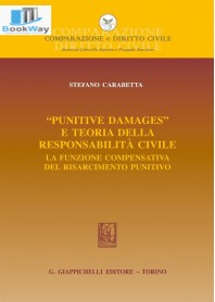 «punitive damages» e teoria della responsabilitÀ civile.