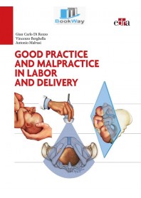 good practice and malpractice in labor and delivery