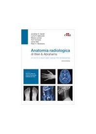 Anatomia Radiologica di Weir, Abrahams, Spratt, Salkowski