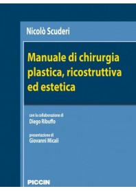 Manuale di Chirurgia Plastica, Ricostruttiva ed Estetica di Scuderi