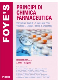 Foye'S Principi di Chimica Farmaceutica di Foye, Lemke, Williams, Roche, Zito