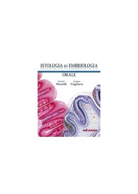 Istologia ed Embriologia Orale di Maraldi, Gagliano