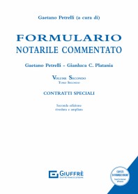 Formulario Notarile Commentato Volume II Tomo II di Petrelli, Platania
