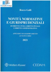 novitÀ normative e giurisprudenziali di diritto civile, diritto penale e diritto amministrativo