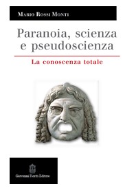 Paranoia, Scienza e Pseudoscienza di Rossi Monti