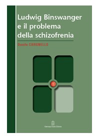 Ludwig Binswanger e il Problema della Schizofrenia di Cargnello