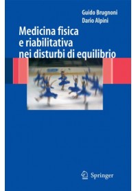 Medicina Fisica e Riabilitativa nei Disturbi di Equilibrio di Brugnoni, Alpini