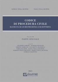 Codice di Procedura Civile Rassegna di Giurisprudenza e di Dottrina Vol VI Parte Speciale di Stella Richter