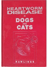 Heartworm Disease in Dogs and Cats di Rawlings