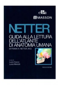 Netter Guida alla Lettura dell'Atlante di Anatomia Umana di Netter, Cocco, Manzoli