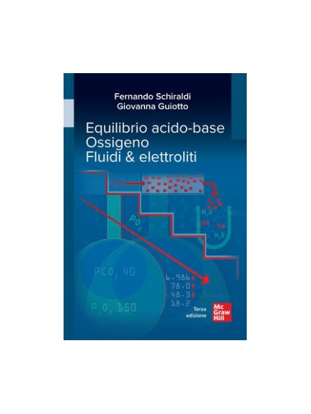 Equilibrio Acido-Base Ossigeno Fluidi & Elettroliti di Schiraldi, Guiotto