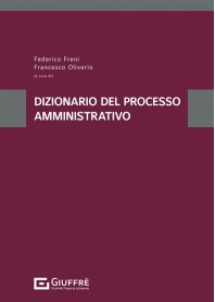 Dizionario del Processo Amministrativo di Freni, Oliviero