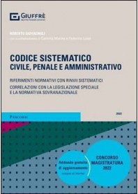Codice Sistematico Civile, Penale e Amministrativo 2022  di Giovagnoli