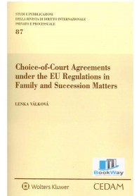 choice-of-court agreements under the eu regulations in family and succession matters