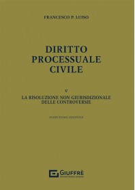 Diritto Processuale Civile Vol. 5 di Luiso 9788828839972