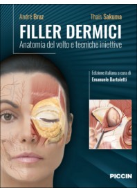 FILLER DERMICI - Anatomia del volto e tecniche iniettive di Braz, Sakuma