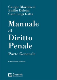 Manuale di Diritto Penale Parte Generale di Marinucci, Dolcini, Gatta