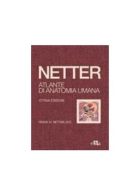 Netter Atlante di Anatomia Umana Formato Deluxe con Accesso Online di Netter