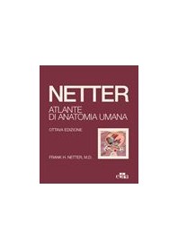 NETTER - ATLANTE DI ANATOMIA UMANA - VIII Edizione - brossura  9788821457111