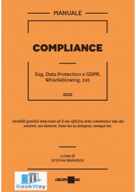 MANUALE COMPLIANCE. ESG, DATA PROTECTION E GDPR, WHISTLEBLOWING, 231