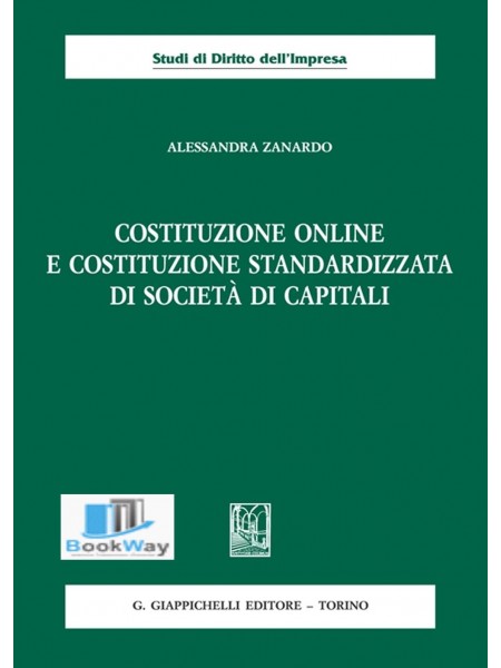 costituzione online e costituzione standardizzata di societÀ di capitali