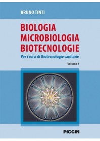 Biologia Microbiologia Biotecnologie Vol.1 di Tinti