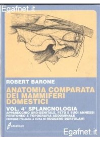 Anatomia Comparata Dei Mammiferi Domestici - Vol. 4: Splancnologia di Robert Barone