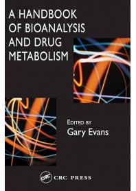 A HANDBOOK OF BIOANALYSIS AND DRUG METABOLISM