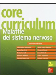 CORE CURRICULUM. MALATTIE DEL SISTEMA NERVOSO di FERRARESE CARLO