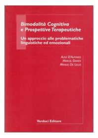 BIMODALITÀ COGNITIVA E PROSPETTIVE TERAPEUTICHE di D'ALFONSO
