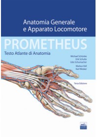 PROMETHEUS. TESTO ATLANTE DI ANATONOMIA. ANATOMIA GENERALE E APPARATO LOCOMOTORE di SCHÜNKE MICHAEL SCHULTE ERIK S