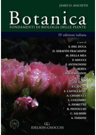 BOTANICA. FONDAMENTI DI BIOLOGIA DELLE PIANTE di MAUSETH JAMES D.