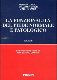 LA FUNZIONALITÀ DEL PIEDE NORMALE E PATOLOGICO di ROOT MERTON L., ORIEN WILLIAM GIANNINI S. (CUR.)