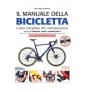 MANUALE DELLA BICICLETTA. GUIDA COMPLETA ALLA MANUTENZIONE (IL) di WITTS JAMES STOREY MARK