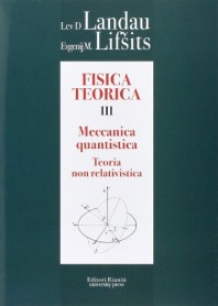 FISICA TEORICA. VOL. 3: TEORIA QUANTISTICA NON RELATIVISTICA di LANDAU LEV D. LIFSITS EVGENIJ