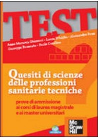 QUESITI DI SCIENZE DELLE PROFESSIONI SANITARIE TECNICHE di GHIZZONI ANNA M.