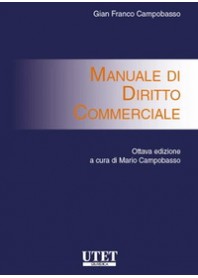 MANUALE DI DIRITTO COMMERCIALE di CAMPOBASSO GIAN FRANCO