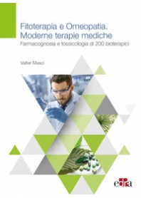 FITOTERAPIA E OMEOPATIA. MODERNE TERAPIE MEDICHE