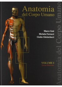ANATOMIA DEL CORPO UMANO VOL 1 di GESI MARCO